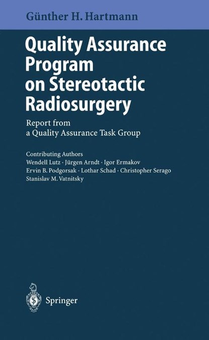 Quality Assurance Program on Stereotactic Radiosurgery, Gunter H. Hartmann - Paperback - 9783540591993