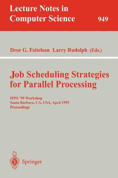Job Scheduling Strategies for Parallel Processing, Larry Rudolph ; Dror G. Feitelson - Paperback - 9783540601531