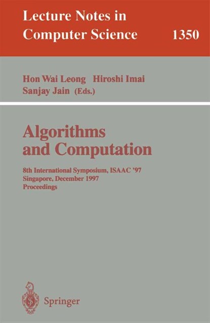 Algorithms and Computation, Hon Wai Leong ; Hiroshi Imai ; Sanjay Jain - Paperback - 9783540638902