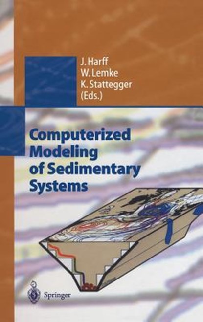 Computerized Modeling of Sedimentary Systems, Jan Harff ; Wolfram Lemke ; Karl Stattegger - Gebonden - 9783540641094
