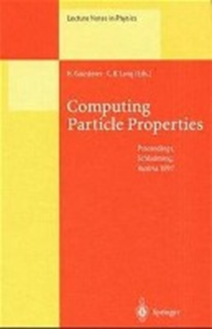 Computing Particle Properties, Helmut Gausterer ; C. B. Lang - Gebonden - 9783540646341