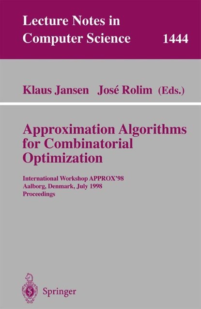 Approximation Algorithms for Combinatorial Optimization, Klaus Jansen ; Jose Rolim - Paperback - 9783540647362