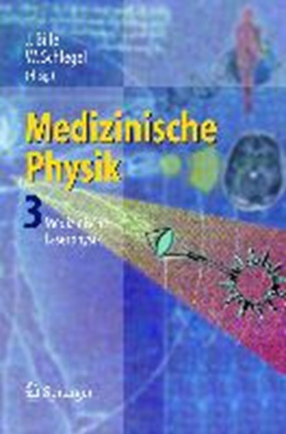 Medizinische Physik 3, Josef F. Bille ; Wolfgang C. Schlegel - Gebonden - 9783540652557