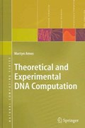 Theoretical and Experimental DNA Computation | Martyn Amos | 