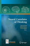 Neural Correlates of Thinking | Eduard Kraft ; Balazs Gulyas ; Ernst Poeppel | 