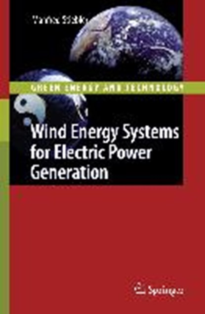 Wind Energy Systems for Electric Power Generation, Manfred Stiebler - Gebonden - 9783540687627