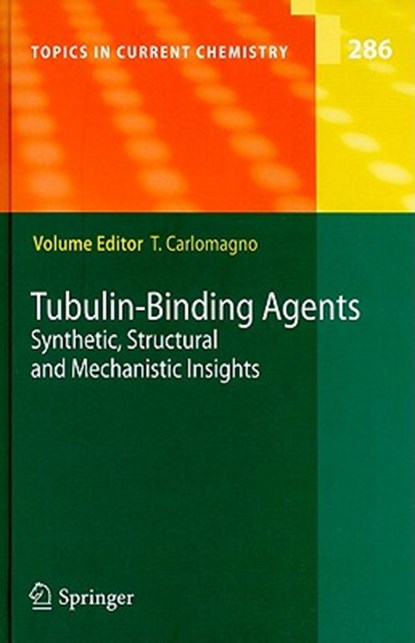Tubulin-Binding Agents, Teresa Carlomagno - Gebonden - 9783540690368