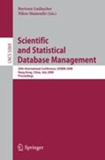 Scientific and Statistical Database Management, Bertram Ludascher ; Nikos Mamoulis - Paperback - 9783540694762