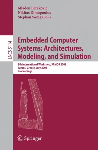 Embedded Computer Systems: Architectures, Modeling, and Simulation, niet bekend - Paperback - 9783540705499