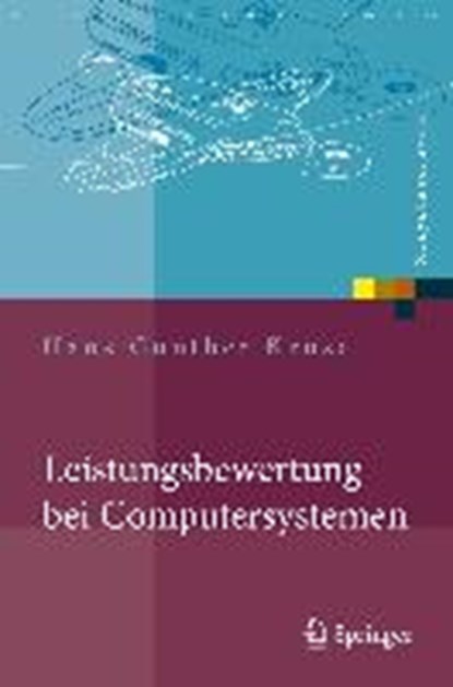 Leistungsbewertung bei Computersystemen, Kruse Hans Gunther Kruse - Gebonden - 9783540710530
