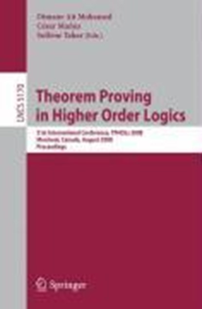 Theorem Proving in Higher Order Logics, Otmane Ait Mohamed ; Cesar Munoz ; Sofiene Tahar - Paperback - 9783540710653