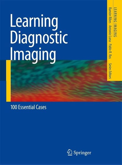 Learning Diagnostic Imaging, Ramon Ribes ; Antonio Luna ; Pablo R. Ros - Paperback - 9783540712060