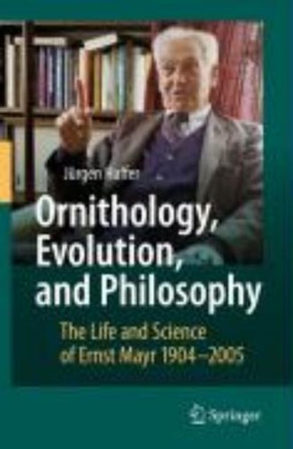 Ornithology, Evolution, and Philosophy, Jurgen Haffer - Paperback - 9783540717782