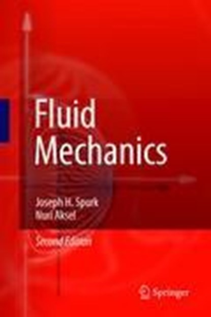 Fluid Mechanics, Joseph Spurk ; Nuri Aksel - Gebonden - 9783540735366
