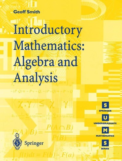 Introductory Mathematics: Algebra and Analysis, Geoffrey C. Smith - Paperback - 9783540761785