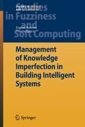 Management of Knowledge Imperfection in Building Intelligent Systems | Eugene Roventa ; Tiberiu Spircu | 