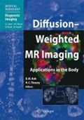 Diffusion-Weighted MR Imaging | Dow-Mu Koh ; Harriet C. Thoeny | 