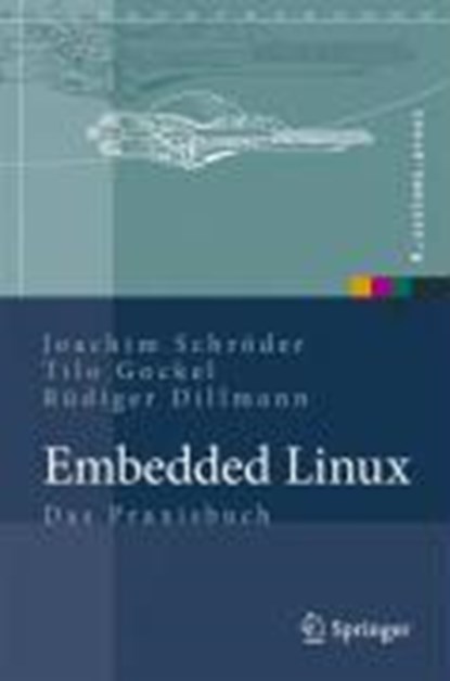 Embedded Linux, Joachim Schroeder ; Tilo Gockel ; Rudiger Dillmann - Gebonden - 9783540786191