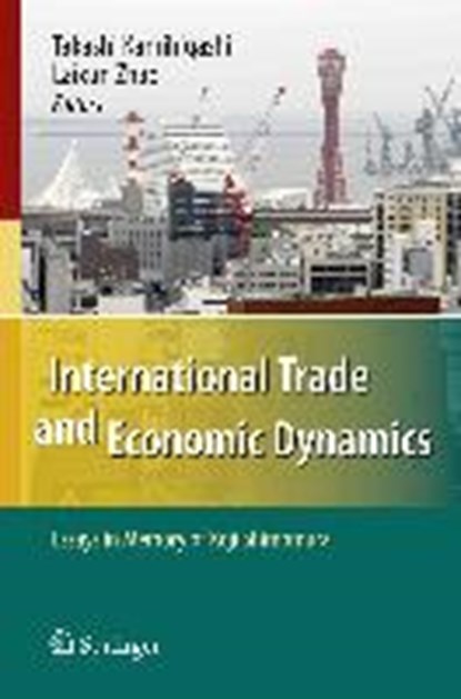 International Trade and Economic Dynamics, Takashi Kamihigashi ; Laixun Zhao - Gebonden - 9783540786757