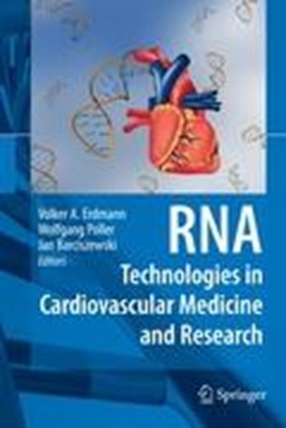 RNA Technologies in Cardiovascular Medicine and Research, Volker A. (Freie Universitat Berlin) Erdmann ; Wolfgang Poller ; hab. Jan Barciszewski - Gebonden - 9783540787082
