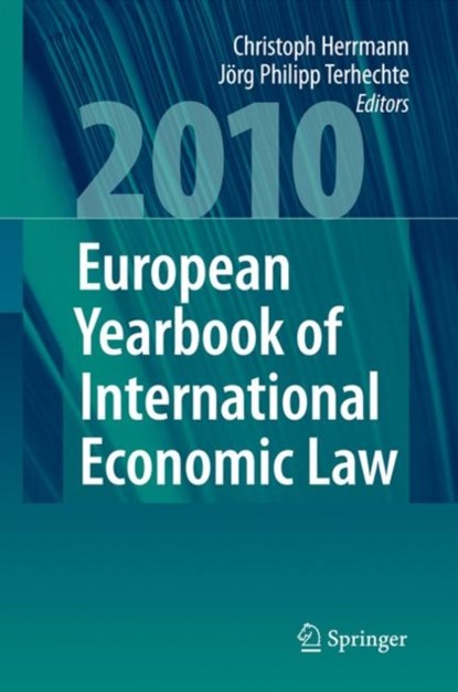European Yearbook of International Economic Law 2010, Christoph Herrmann ; Joerg Philipp Terhechte - Gebonden - 9783540788829
