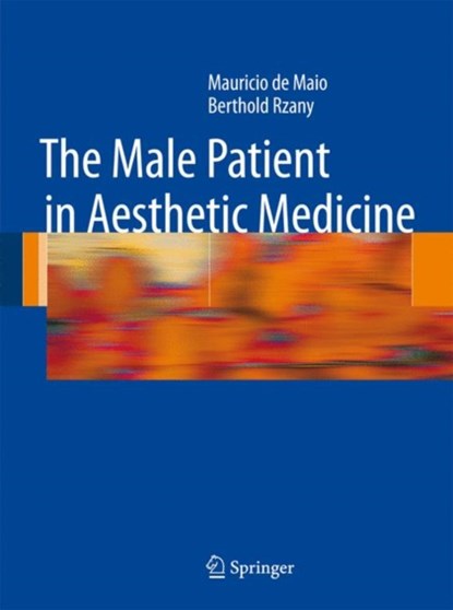 The Male Patient in Aesthetic Medicine, Mauricio de Maio ; Berthold Rzany - Gebonden - 9783540790457