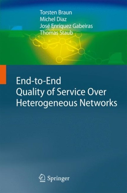 End-to-End Quality of Service Over Heterogeneous Networks, niet bekend - Gebonden - 9783540791195