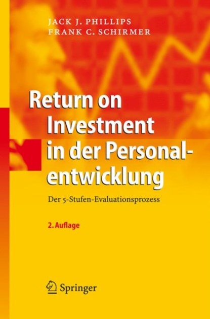 Return on Investment in Der Personalentwicklung, JACK J,  PH D Phillips ; Frank C Schirmer - Gebonden - 9783540794295