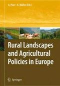 Rural Landscapes and Agricultural Policies in Europe | Annette Piorr ; Klaus Muller | 