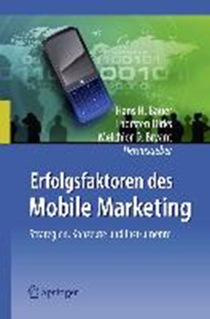 Erfolgsfaktoren des Mobile Marketing, Hans H Bauer ; Thorsten Dirks ; Melchior Bryant - Gebonden - 9783540852957
