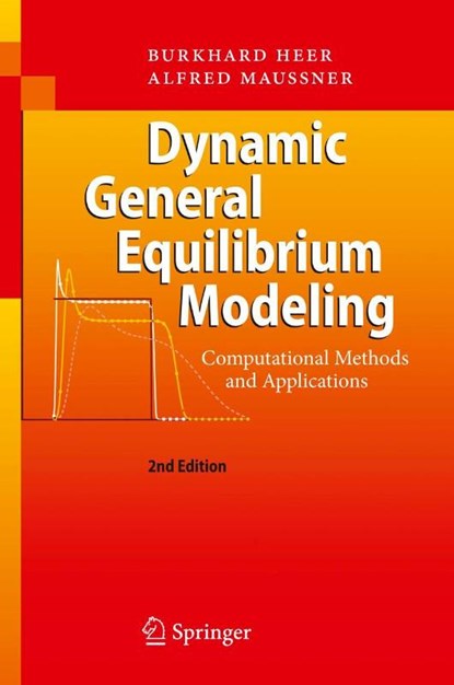 Dynamic General Equilibrium Modeling, Burkhard Heer ; Alfred Maussner - Gebonden - 9783540856849
