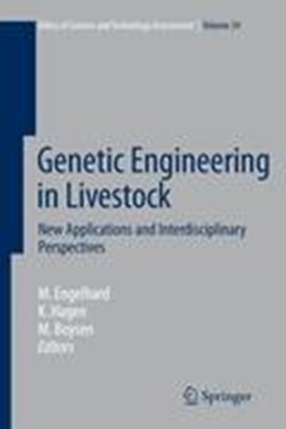 Genetic Engineering in Livestock, Margret Engelhard ; Kristin Hagen ; Matthias Boysen - Gebonden - 9783540858423