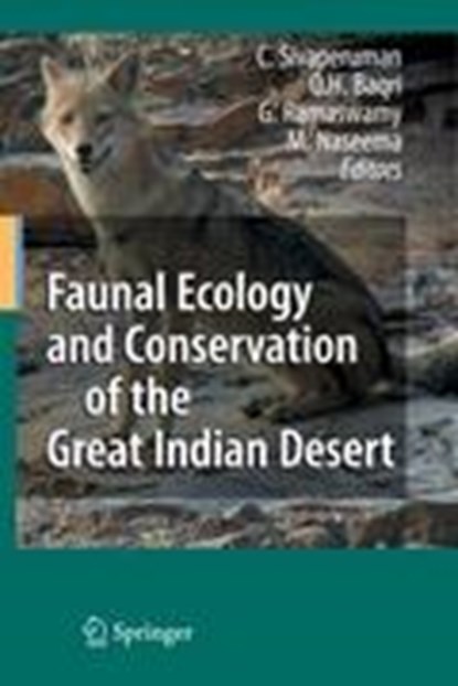 Faunal Ecology and Conservation of the Great Indian Desert, C. Sivaperuman ; Qaiser H. Baqri ; G. Ramaswamy ; M. Naseema - Gebonden - 9783540874089