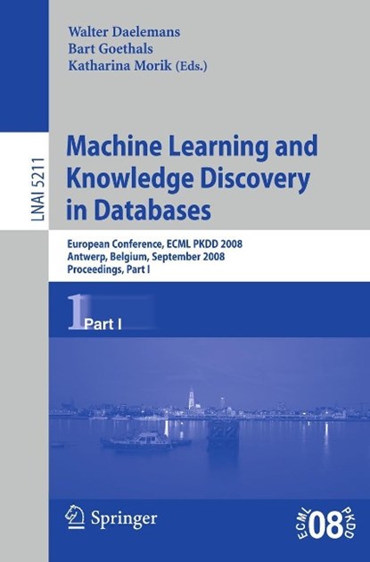 Machine Learning and Knowledge Discovery in Databases, niet bekend - Paperback - 9783540874782