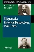 Gliogenesis: Historical Perspectives, 1839 - 1985 | Henry De Forest Webster ; Karl E. Astrom | 