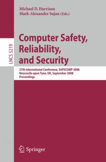 Computer Safety, Reliability, and Security, niet bekend - Paperback - 9783540876977