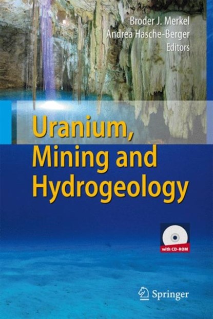 Uranium, Mining and Hydrogeology, Andrea Hasche-Berger ;  Broder J. Merkel - Gebonden - 9783540877455