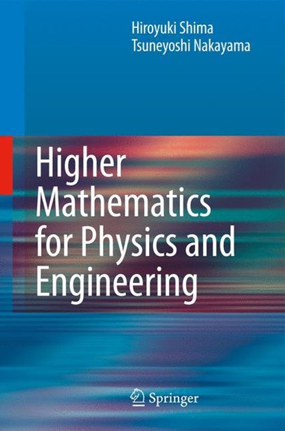 Higher Mathematics for Physics and Engineering, Tsuneyoshi Nakayama ;  Hiroyuki Shima - Gebonden - 9783540878636