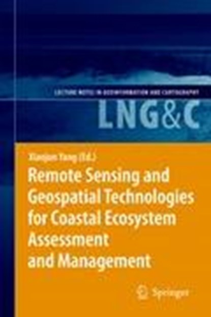 Remote Sensing and Geospatial Technologies for Coastal Ecosystem Assessment and Management, Xiaojun Yang - Gebonden - 9783540881827