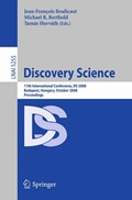 Discovery Science | Boulicaut, Jean-Francois ; Horváth, Tamás ; Berthold, Michael R. | 
