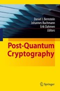Post-Quantum Cryptography | Bernstein, Daniel J. ; Buchmann, Johannes ; Dahmen, Erik | 