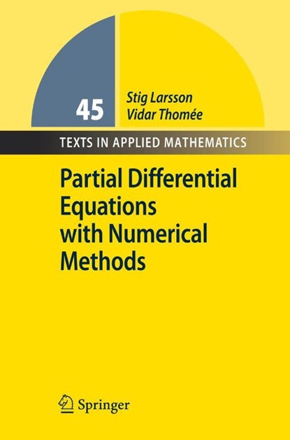 Partial Differential Equations with Numerical Methods, Stig Larsson ; Vidar Thomee - Paperback - 9783540887058