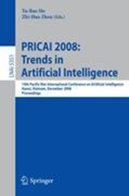 PRICAI 2008: Trends in Artificial Intelligence, Zhi-Hua Zhou ;  Tu-Bao Ho - Paperback - 9783540891963