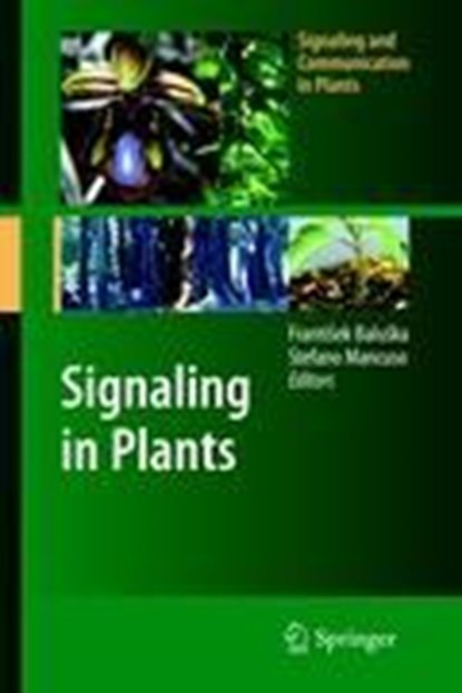 Signaling in Plants, Frantisek Baluska ; Stefano Manusco - Gebonden - 9783540892274