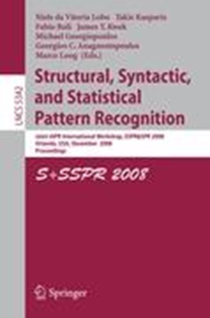 Structural, Syntactic, and Statistical Pattern Recognition, Niels da Vitoria Lobo ; Takis Kasparis ; Michael Georgiopoulos ; Fabio Roli - Paperback - 9783540896883