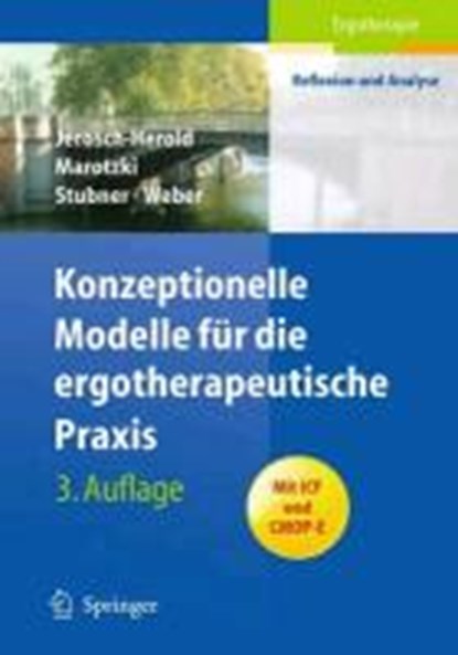 Konzeptionelle Modelle Fur Die Ergotherapeutische Praxis, Christina Jerosch-Herold ; Ulrike Marotzki ; Birgit Maria Hack ; Peter Weber - Paperback - 9783540897705