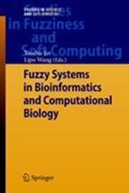 Fuzzy Systems in Bioinformatics and Computational Biology, JIN,  Yaochu ; Wang, Lipo - Gebonden - 9783540899679