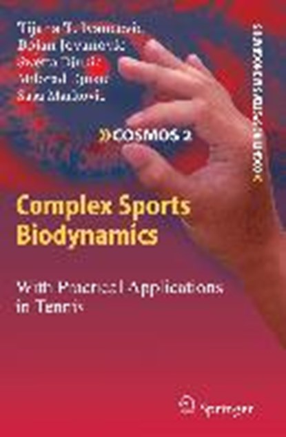Complex Sports Biodynamics, IVANCEVIC,  Tijana T. ; Jovanovic, Bojan ; Djukic, Swetta ; Djukic, Milorad - Gebonden - 9783540899709