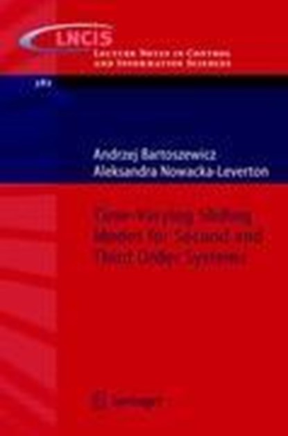 Time-Varying Sliding Modes for Second and Third Order Systems, BARTOSZEWICZ,  Andrzej ; Nowacka-Leverton, Aleksandra - Paperback - 9783540922162