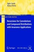 Recursions for Convolutions and Compound Distributions with Insurance Applications | Bjorn Sundt ; Raluca Vernic | 
